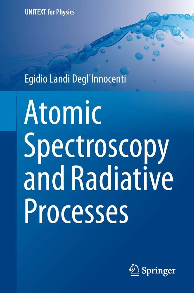 Atomic Spectroscopy and Radiative Processes (UNITEXT for Physics)