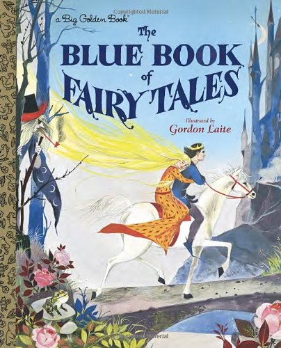 The Blue Book of Fairy Tales (Big Golden Book) by Golden Boo