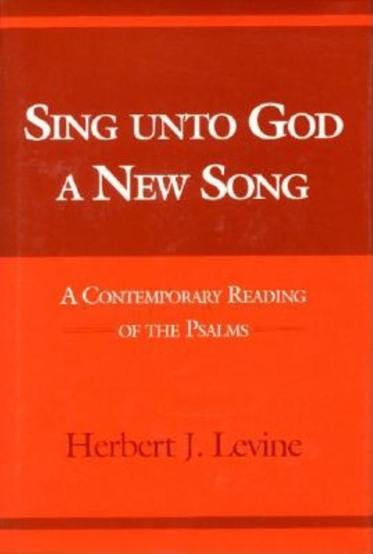 Sing Unto God a New Song: A Contemporary Reading of the Psalms (Biblical Literature)