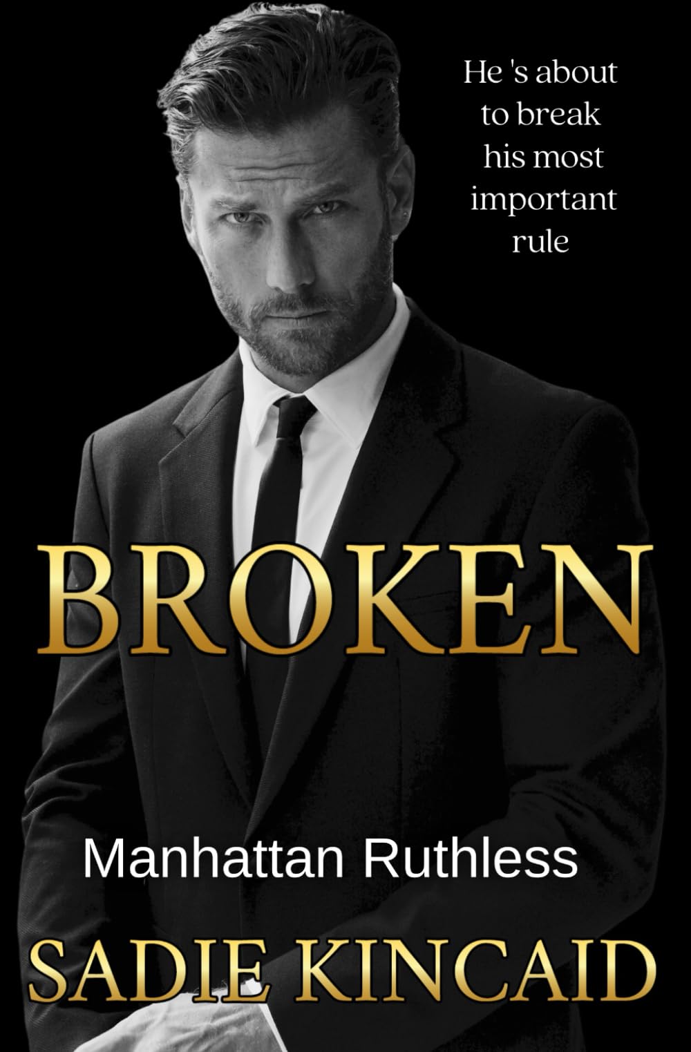 Broken: A Billionaire Marriage of Convenience Romance: Manhattan Ruthless