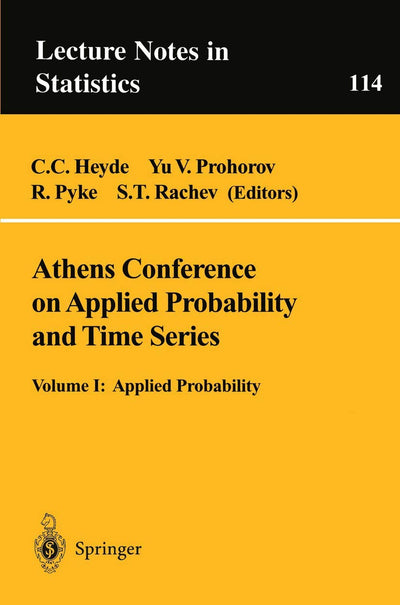 Athens Conference on Applied Probability and Time Series Analysis: Volume I: Applied Probability In Honor of J.M. Gani (Lecture Notes in Statistics, 114)