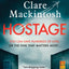 Hostage by Clare Mackintosh (Hardcover)