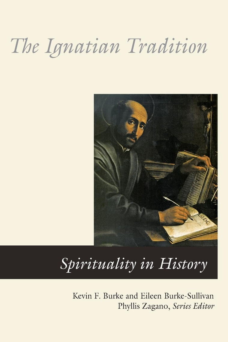 The Ignatian Tradition (Spirituality in History)