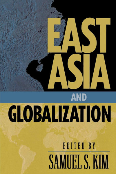East Asia and Globalization (Asia in World Politics)