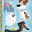 The Secret Life of Pets Little Golden Book (Secret Life of P