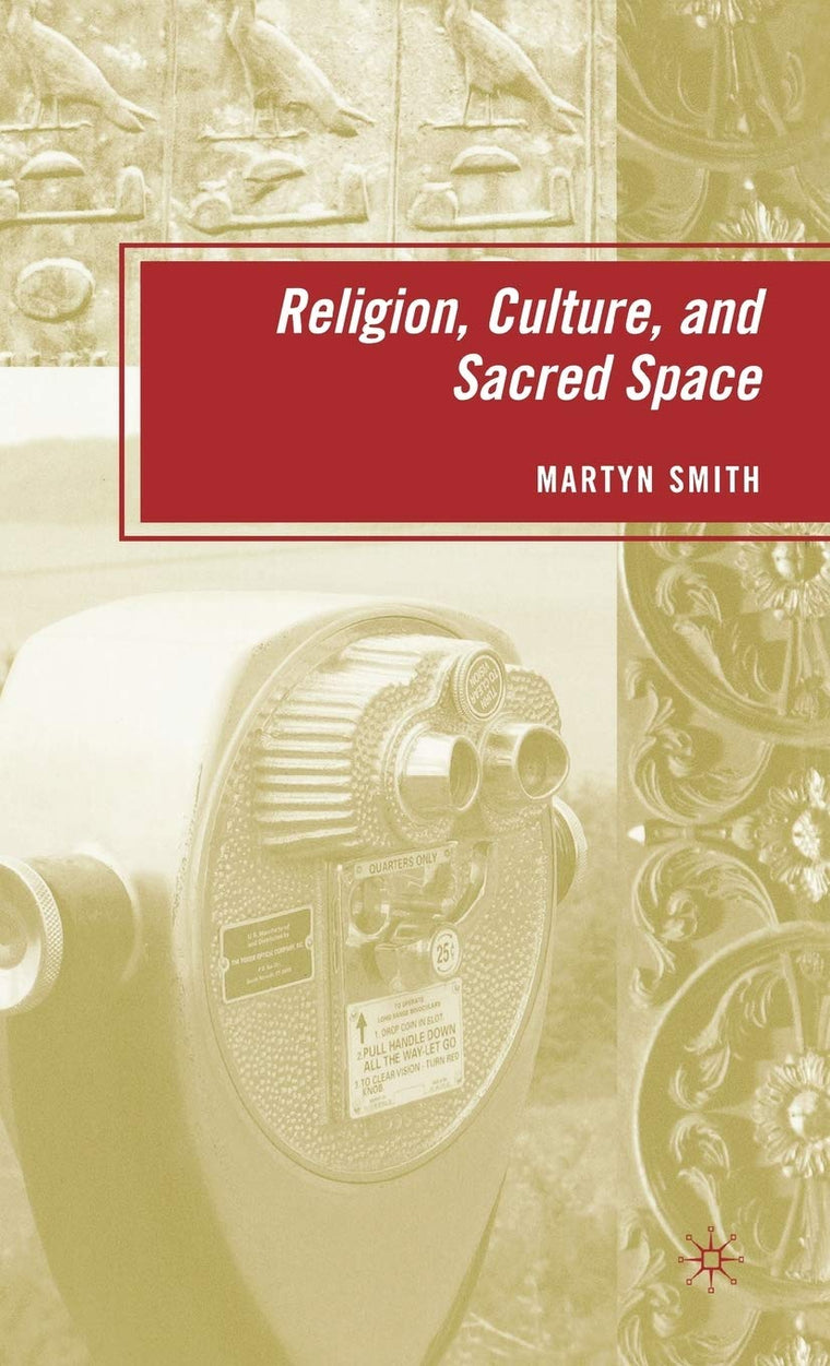Religion, Culture, and Sacred Space