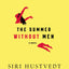 The Summer Without Men: A Novel