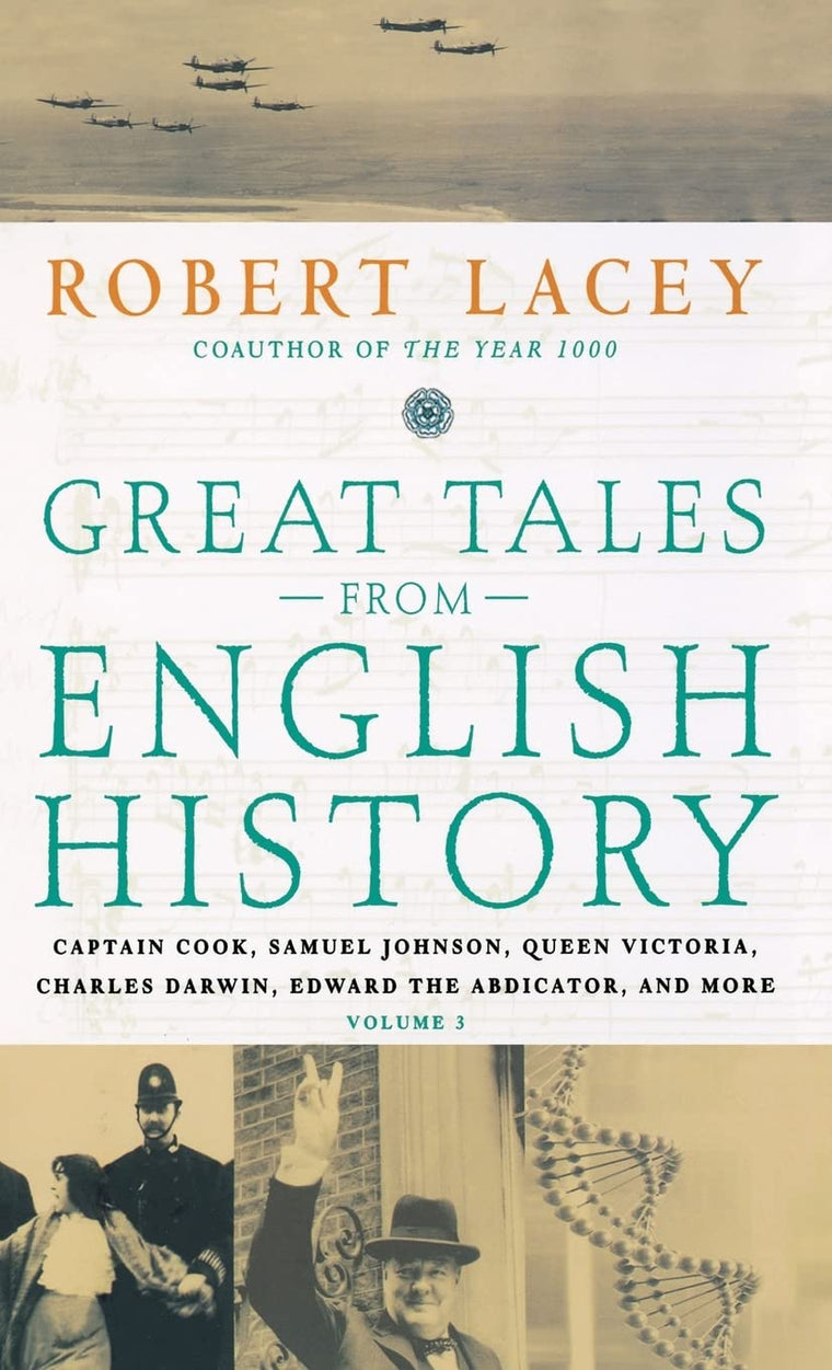Great Tales from English History (3): Captain Cook, Samuel Johnson, Queen Victoria, Charles Darwin, Edward the Abdicator, and More