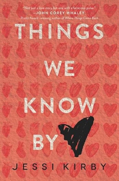 Things We Know by Heart: An Emotional YA Love Story of Organ Donation and Second Chances