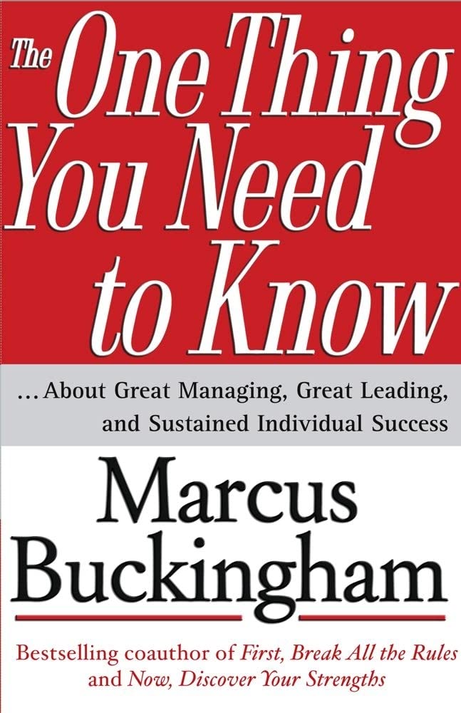 The One Thing You Need to Know: ... About Great Managing, Gr