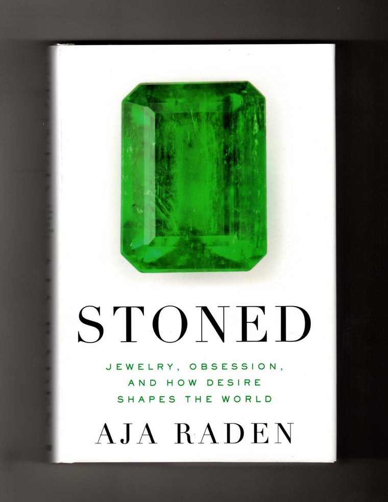 Stoned: Jewelry, Obsession, and How Desire Shapes the World
