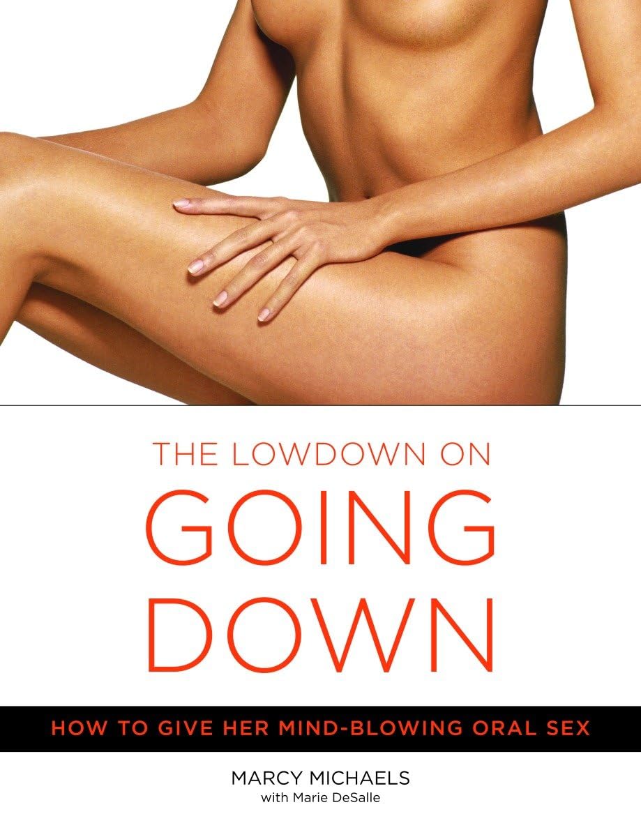 The Lowdown on Going Down: How to Give Her Mind-Blowing Oral Sex