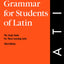 English Grammar for Students of Latin: The Study Guide for Those Learning Latin
