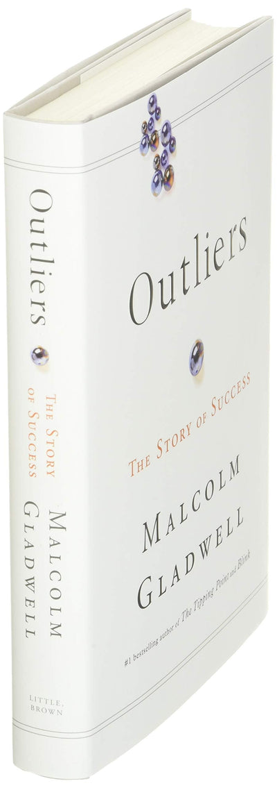 Outliers: The Story of Success by Malcolm Gladwell