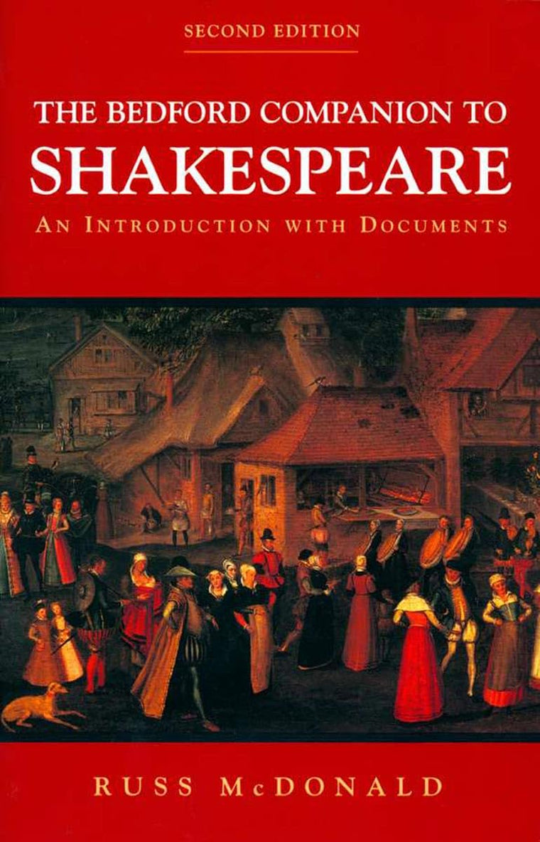 The Bedford Companion to Shakespeare: An Introduction with Documents