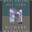 What Dreams May Come: A Novel by Richard Matheson
