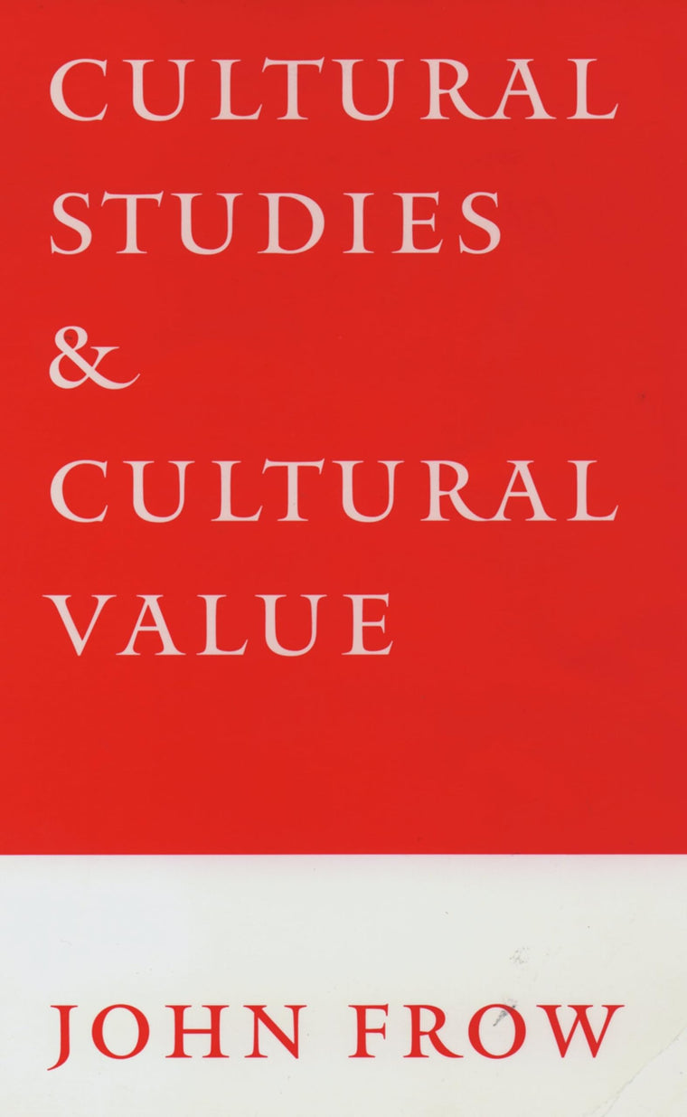 Cultural Studies and Cultural Value (Cornell East Asia Series; 70)