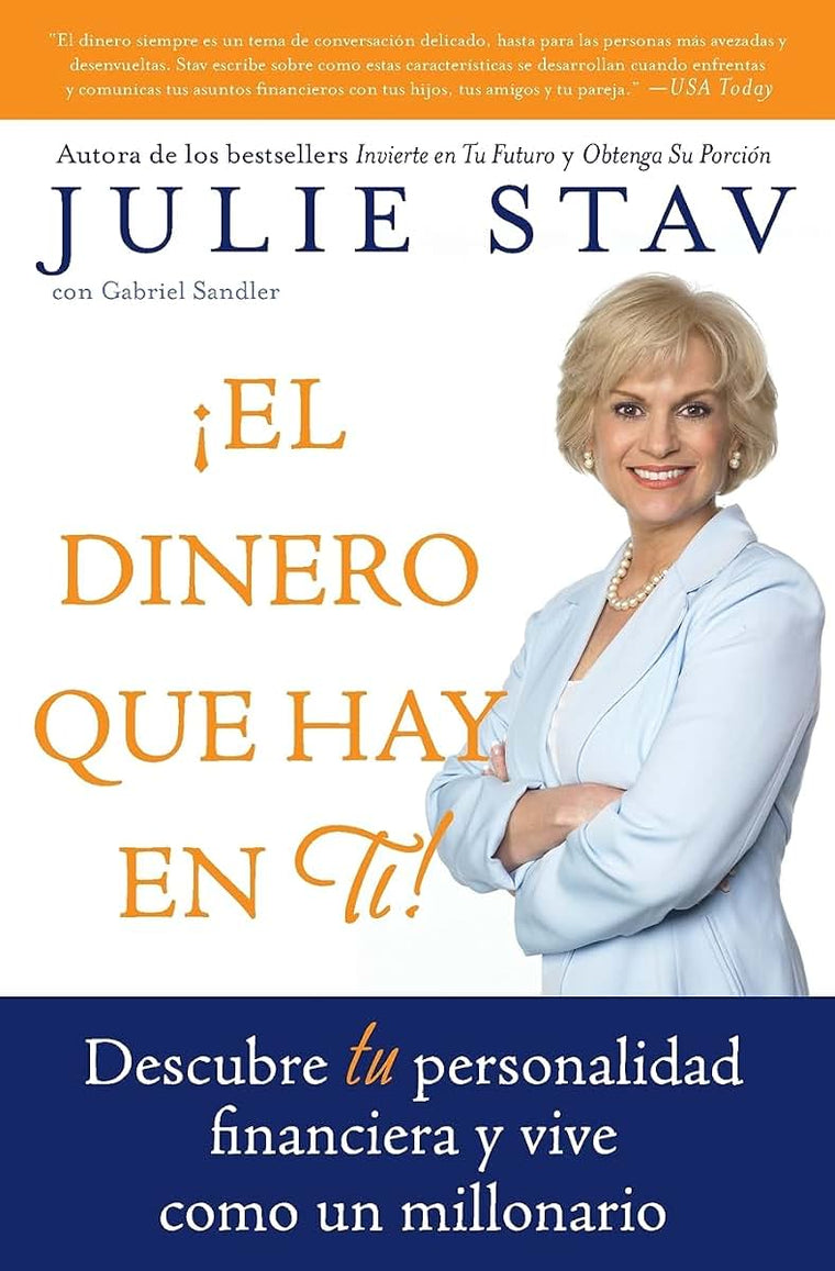 El Dinero que Hay en Ti!: Descubre Tu Personalidad Financiera y Vive Como un Millionario (Spanish Edition)