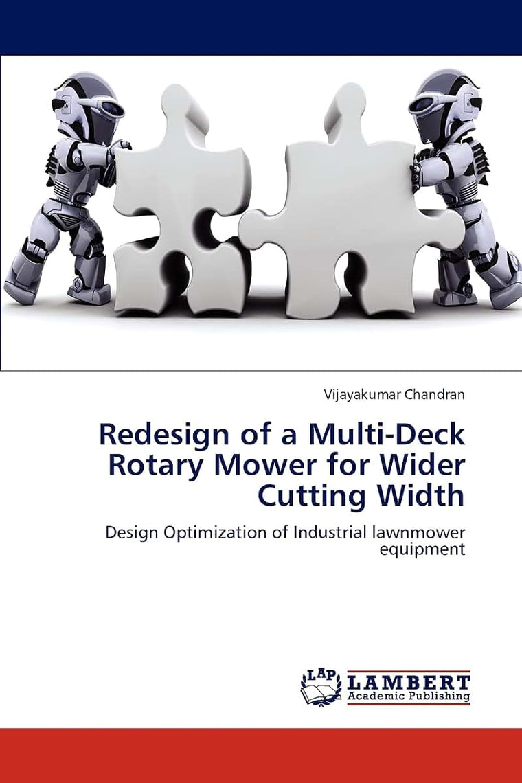 Redesign of a Multi-Deck Rotary Mower for Wider Cutting Width: Design Optimization of Industrial lawnmower equipment