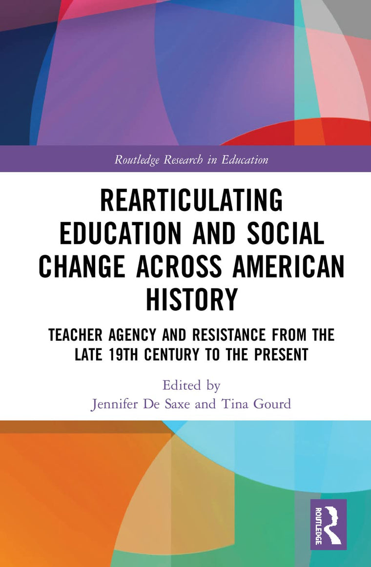 Radical Educators Rearticulating Education and Social Change (Routledge Research in Education)
