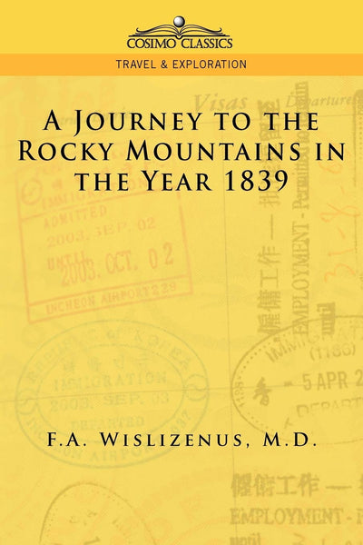 A Journey to the Rocky Mountains in the Year 1839 (Cosimo Classics Travel & Exploration)