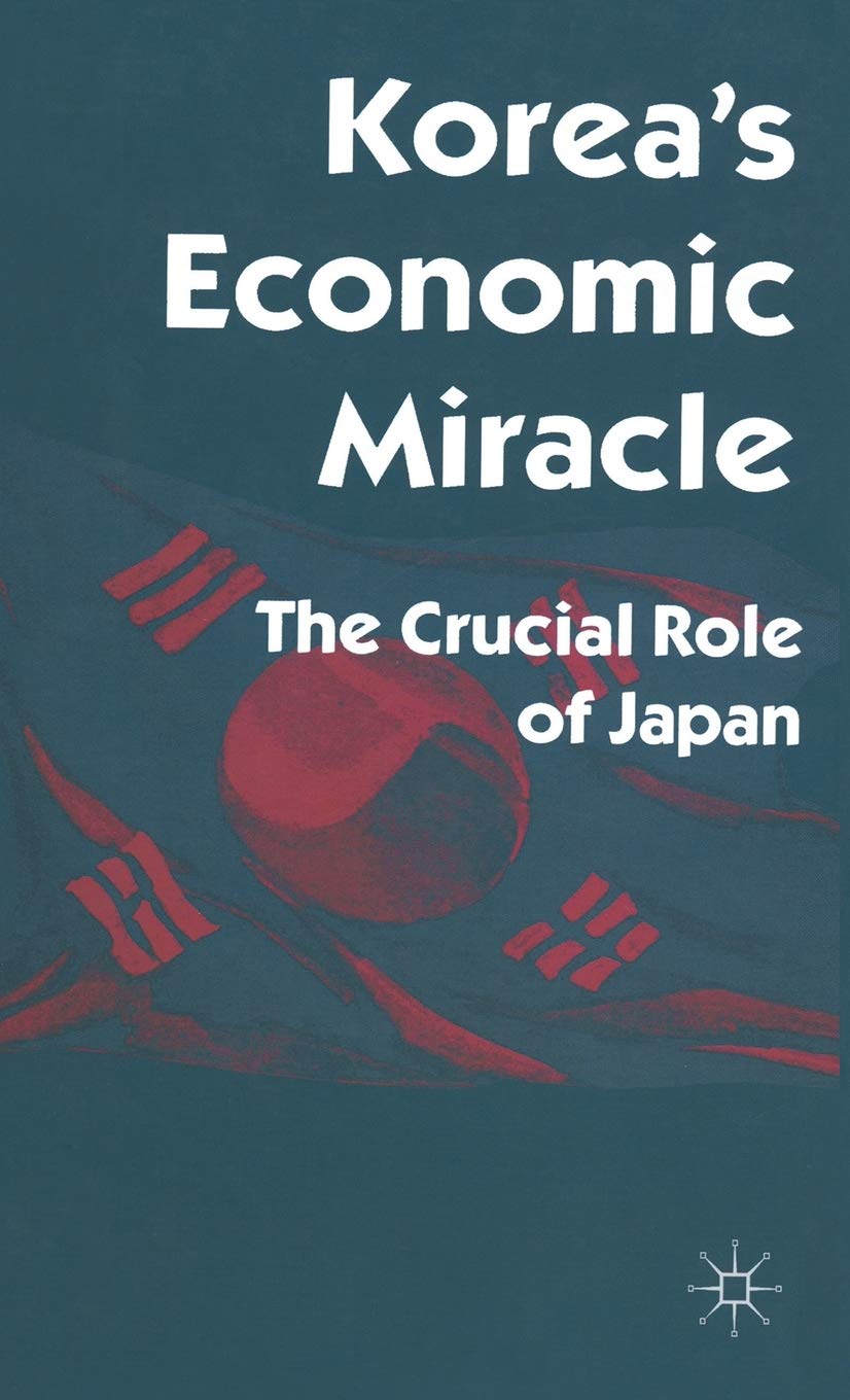 Koreas Economic Miracle: The Crucial Role of Japan