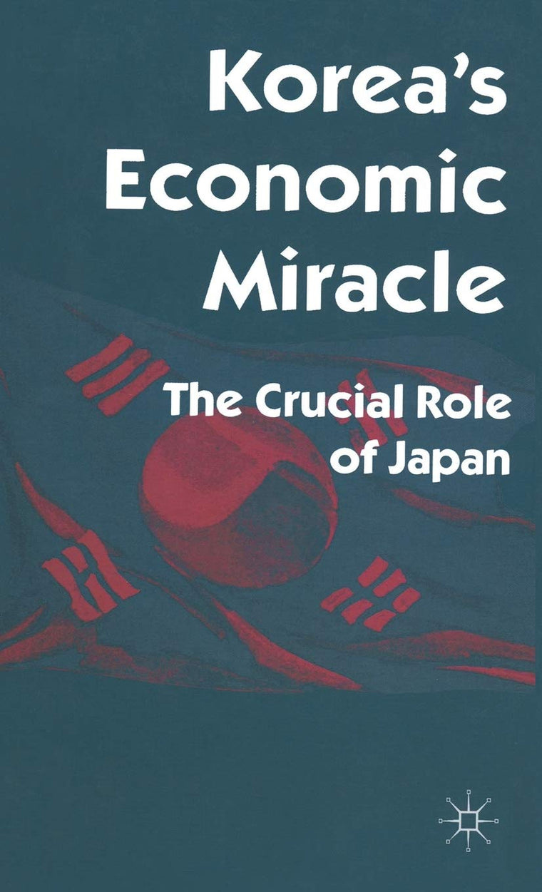 Koreas Economic Miracle: The Crucial Role of Japan
