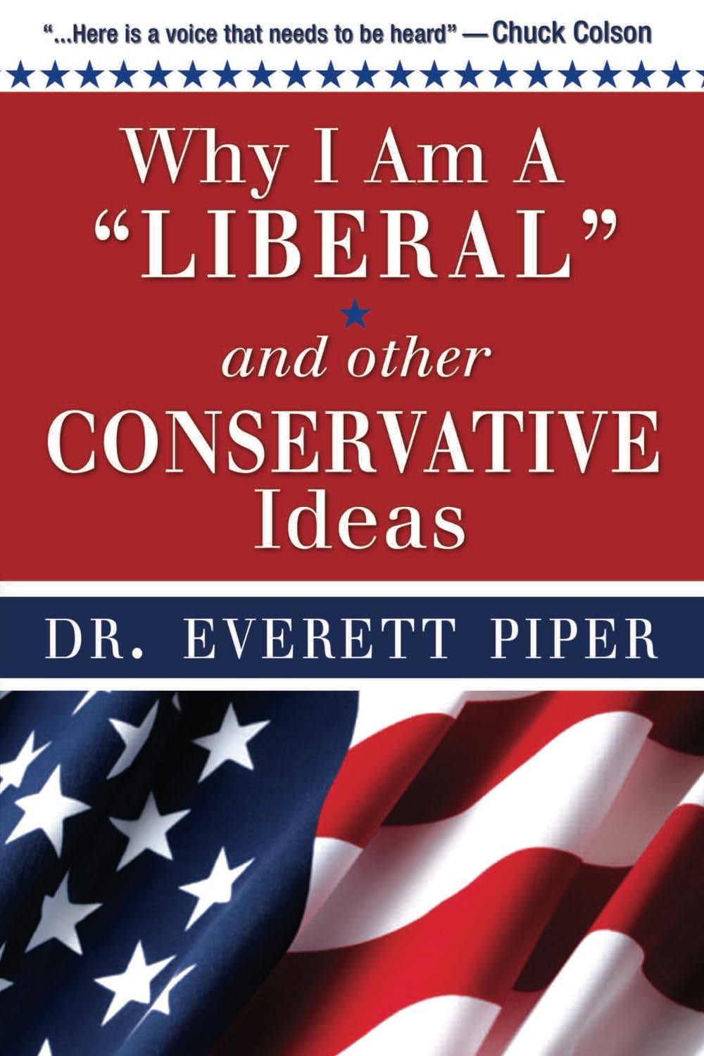 Why I Am a Liberal and other Conservative Ideas