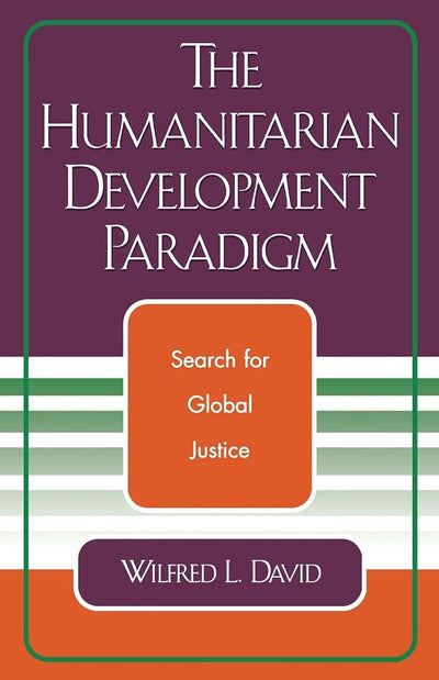 The Humanitarian Development Paradigm: Search for Global Justice