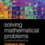 Solving Mathematical Problems: A Personal Perspective