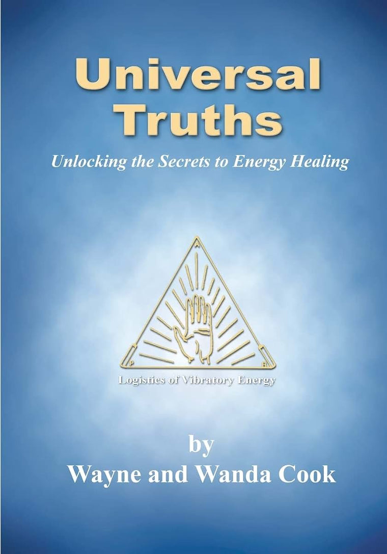 Universal Truths: Unlocking the Secrets of Energy Healing