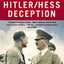 The Hitler/Hess Deception: British Intelligence's Best-Kept Secret of the Second World War