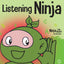 Listening Ninja: A Children's Book About Active Listening and Learning How to Listen (Ninja Life Hacks)