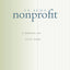 On Being Nonprofit: A Conceptual and Policy Primer
