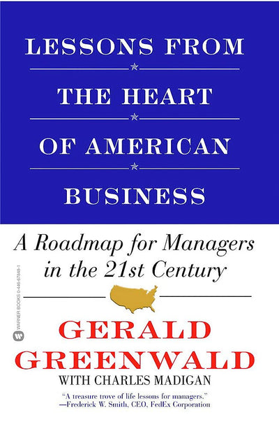 Lessons from the Heart of American Business: A Roadmap for Managers in the 21st Century