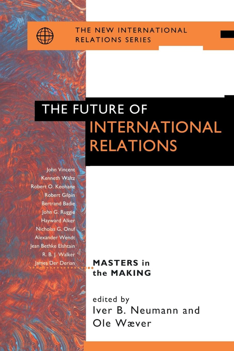 The Future of International Relations (New International Relations)