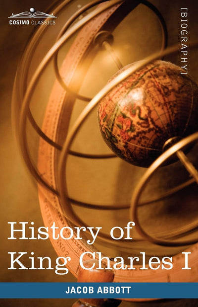 History of King Charles I of England (Makers of History)