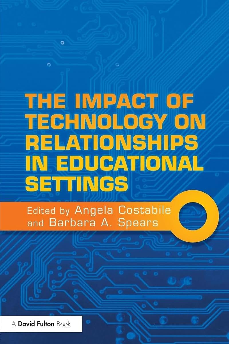 The Impact of Technology on Relationships in Educational Settings (David Fulton Books)