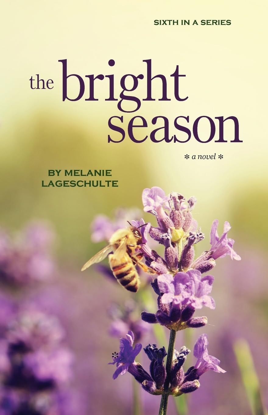 The Bright Season: a novel (Book 6) (Growing Season Series)