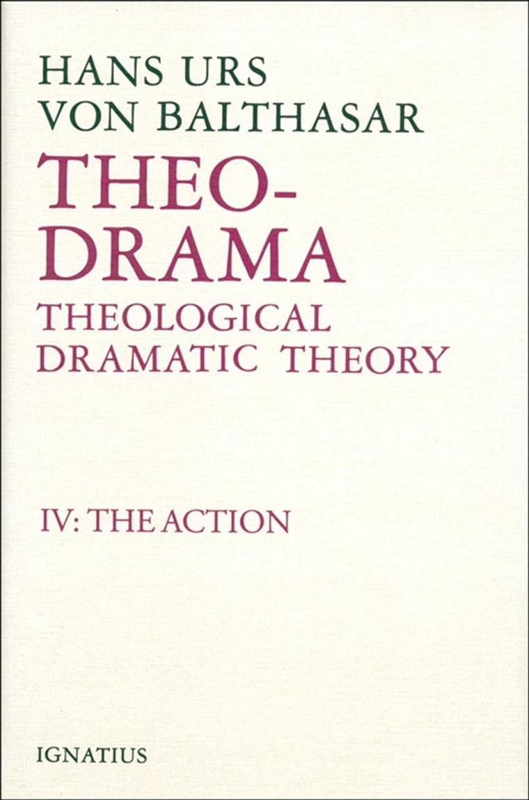 Theo-Drama: Theological Dramatic Theory (Volume 4) by Von Ba