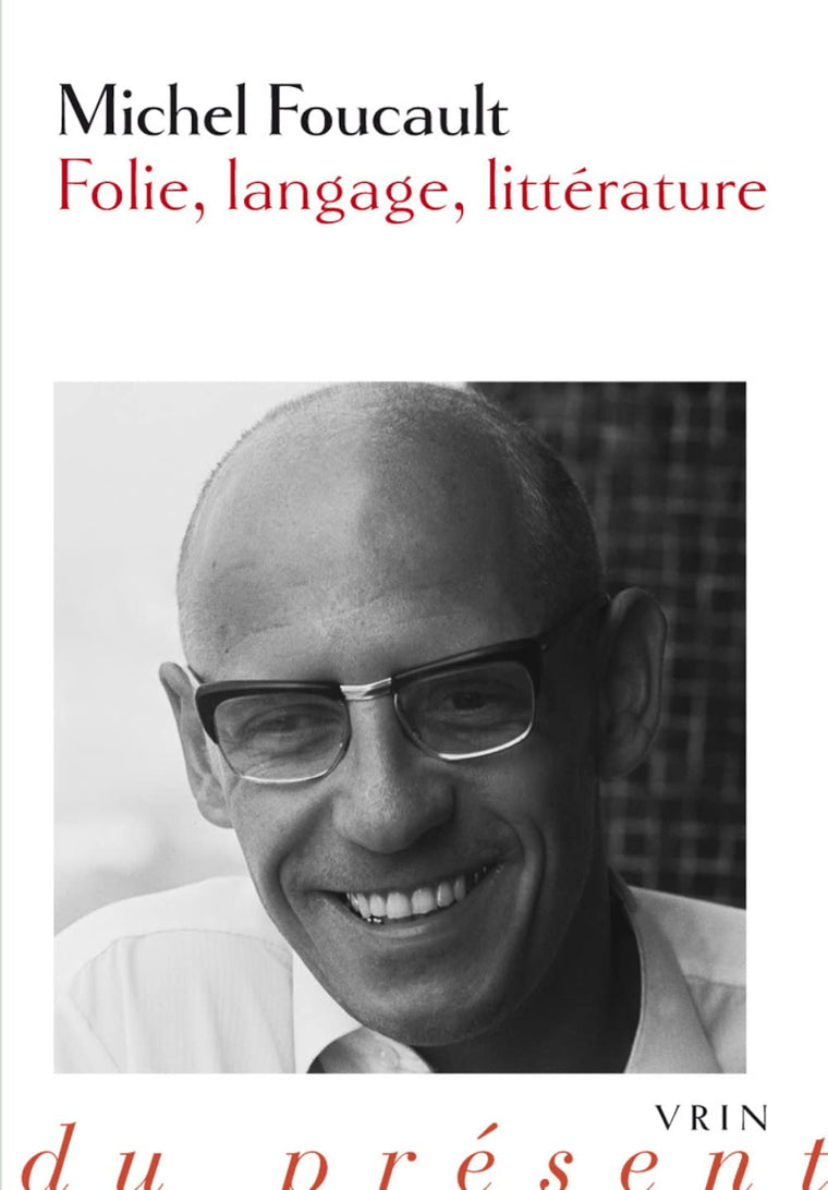 Folie, Langage, Litterature (Philosophie Du Present) (French Edition)
