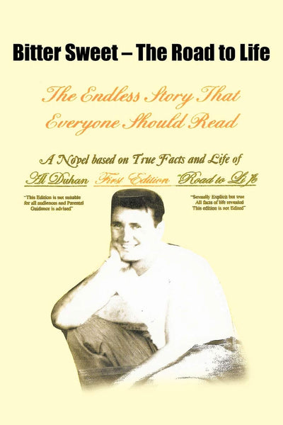 Bitter Sweet - The Road to Life: The Endless Story That Everyone Should Read