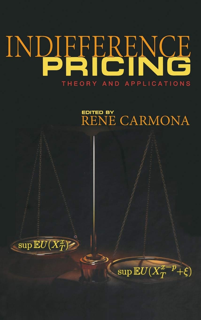 Indifference Pricing: Theory and Applications (Princeton Ser