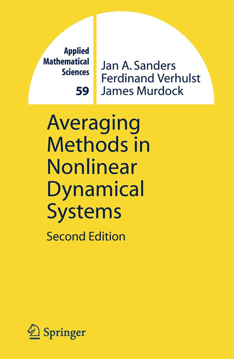 Averaging Methods in Nonlinear Dynamical Systems (Applied Mathematical Sciences, 59)