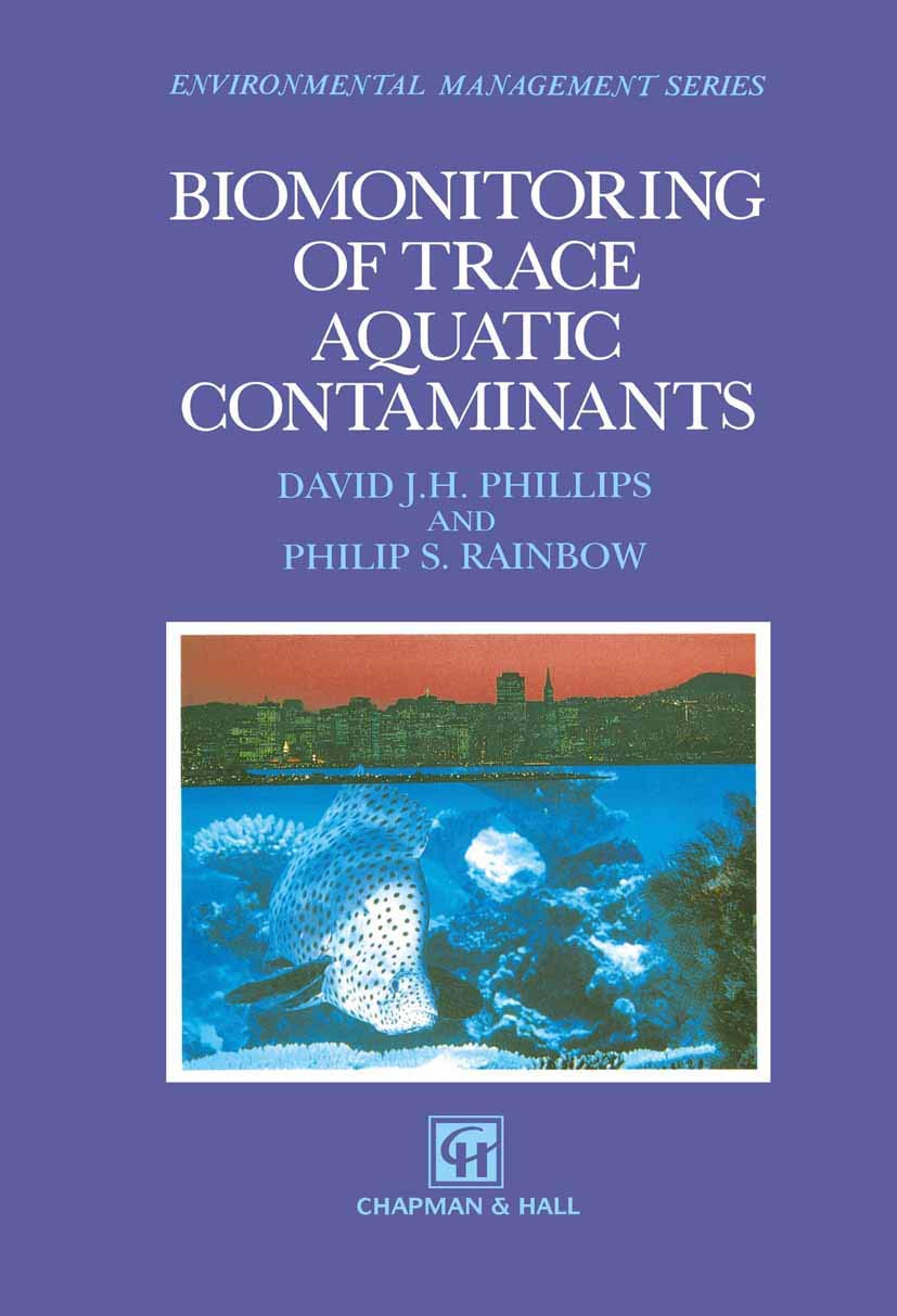 Biomonitoring of Trace Aquatic Contaminants (Ettore Majorana International Science Series, 37)