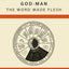 God-Man: The Word Made Flesh