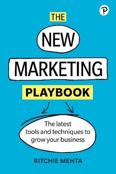 New Marketing Playbook, The: The Latest Tools And Techniques To Grow Your Business
