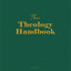 The Theology Handbook
