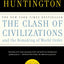 The Clash of Civilizations and the Remaking of World Order