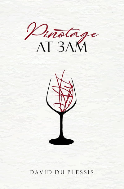 PINOTAGE AT 3AM.: Poetry